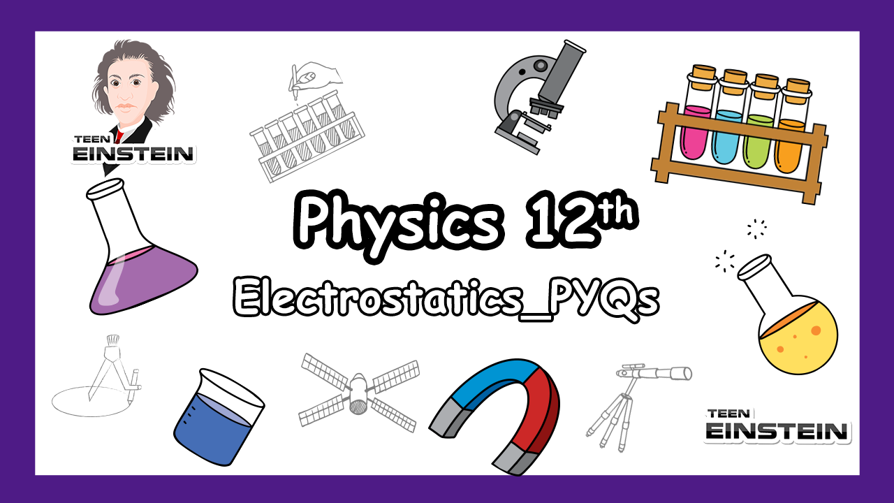 NEET and IIT Previous Year Questions | Electrostatics PYQs 4